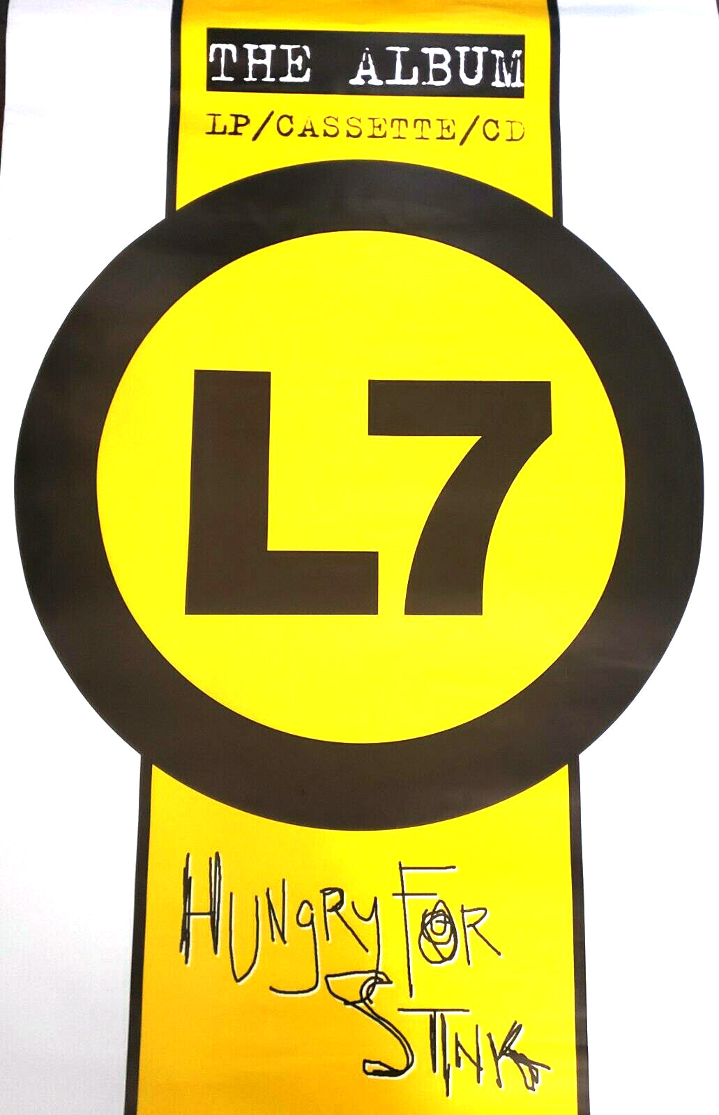 L7 - Hungry For Stink 1994 40"x 60" Subway Poster