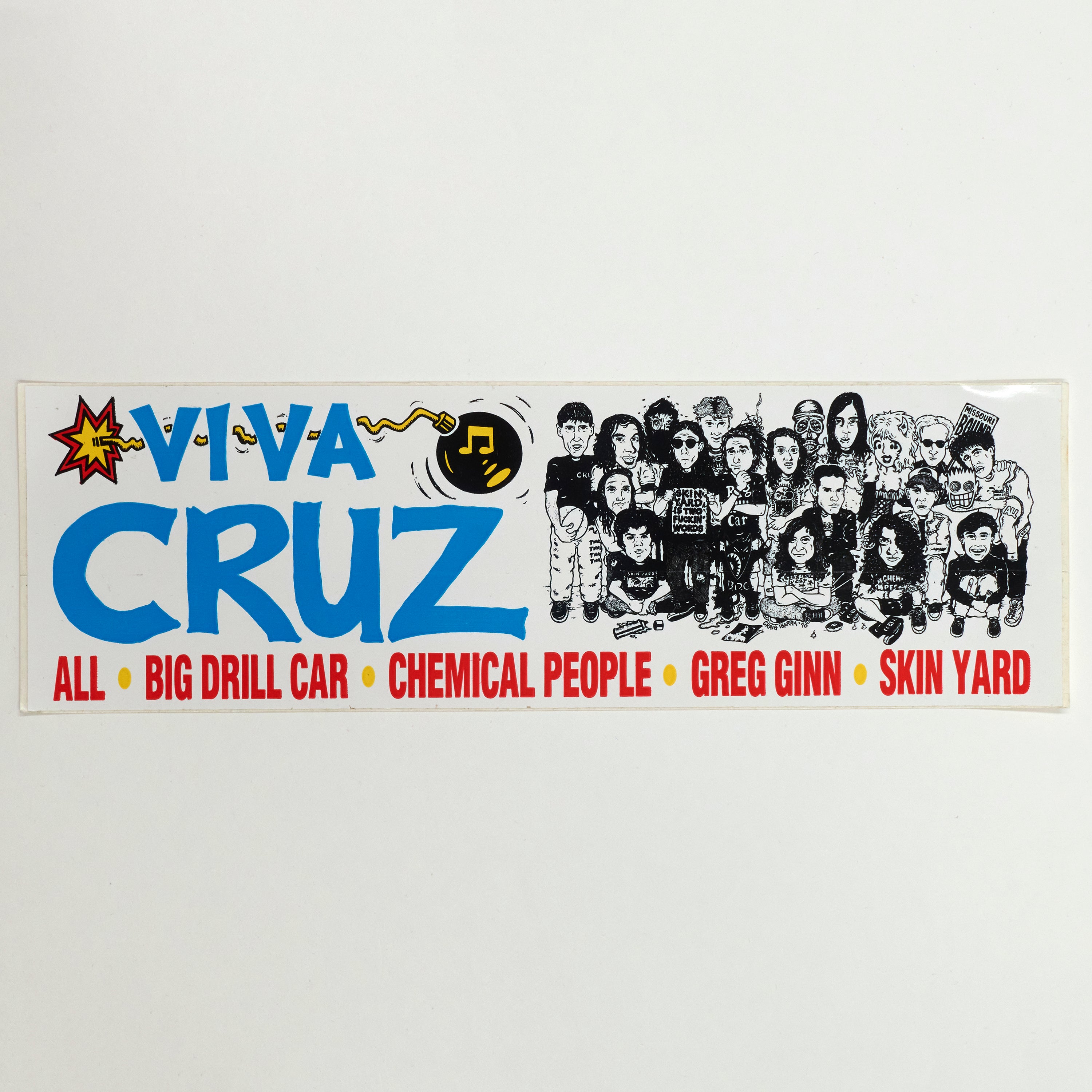 ALL•Big Drill Car•Chemical People•Greg Ginn•Skin Yard - Viva Cruz 90's Deadstock Vinyl Bumper Sticker