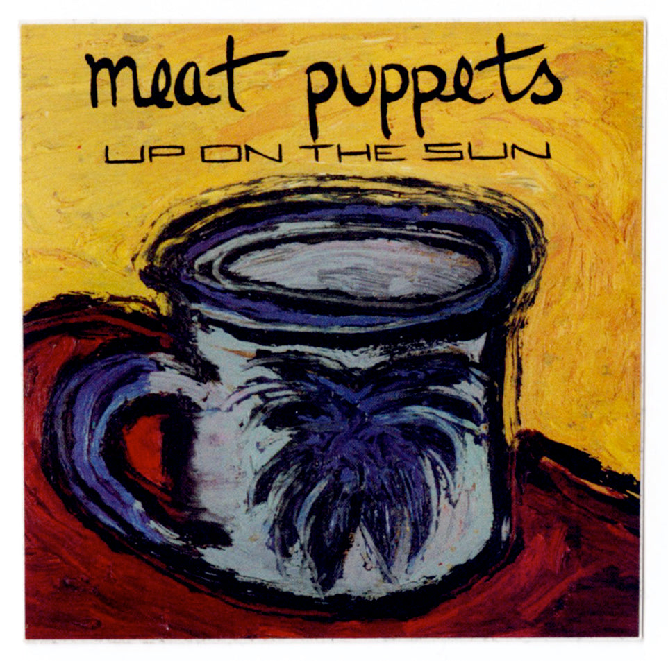 Meat Puppets - Up On The Sun Sticker