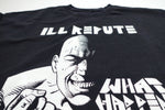 Ill Repute – What Happens Next 00's Shirt Size XL
