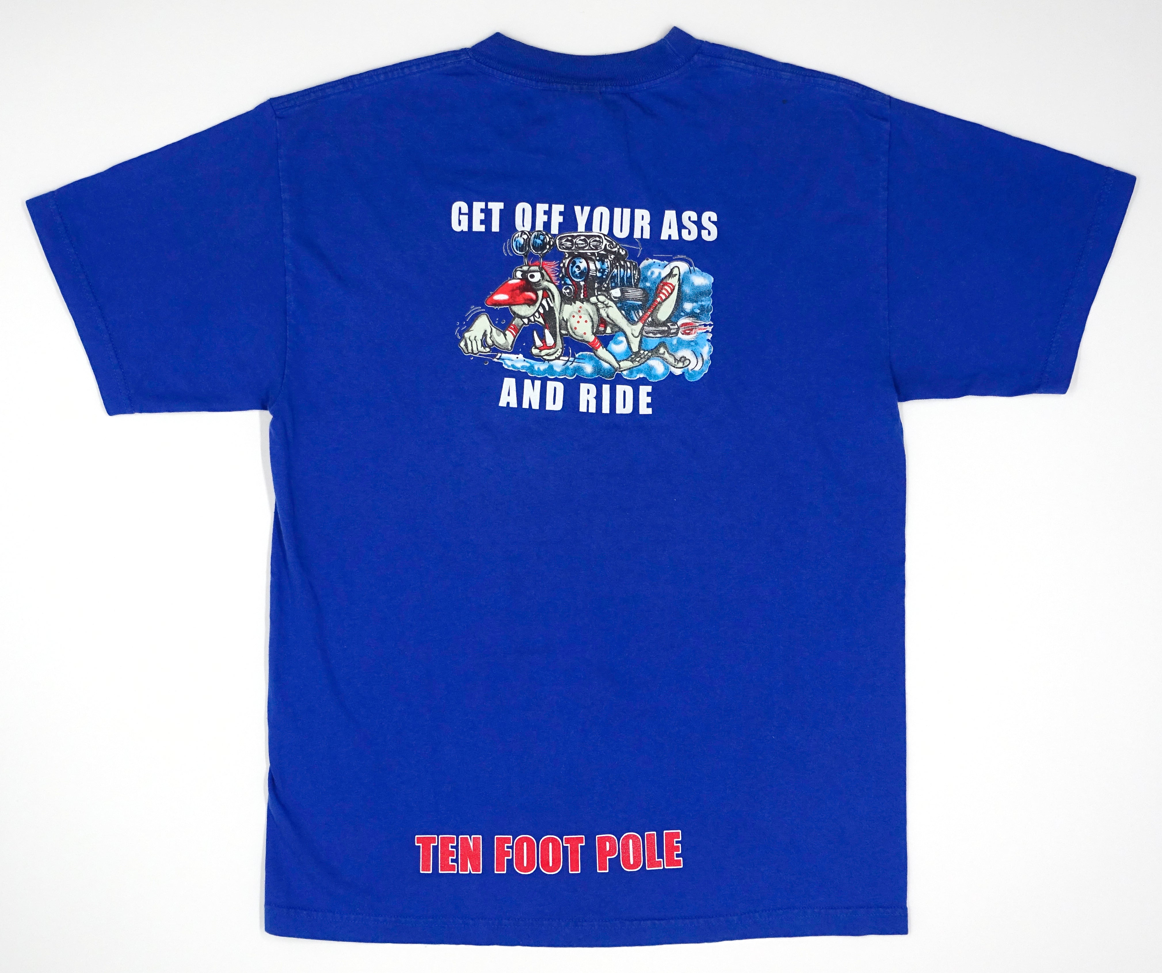 Ten Foot Pole ‎– Got Off Your Ass And Ride 90's Tour Shirt Size Large